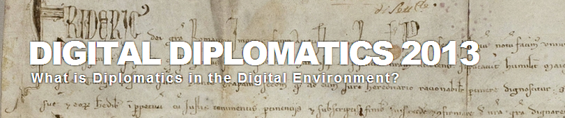 Conferenza Internazionale: Digital Diplomatics 2013: "What is Diplomatics in the Digital Environment?"